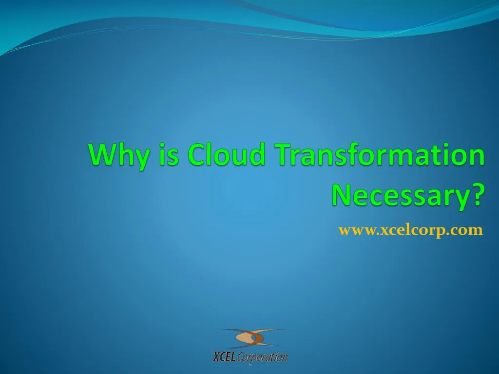 why is cloud transformation necessary
