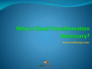 Why is Cloud Transformation Necessary? - slide 1