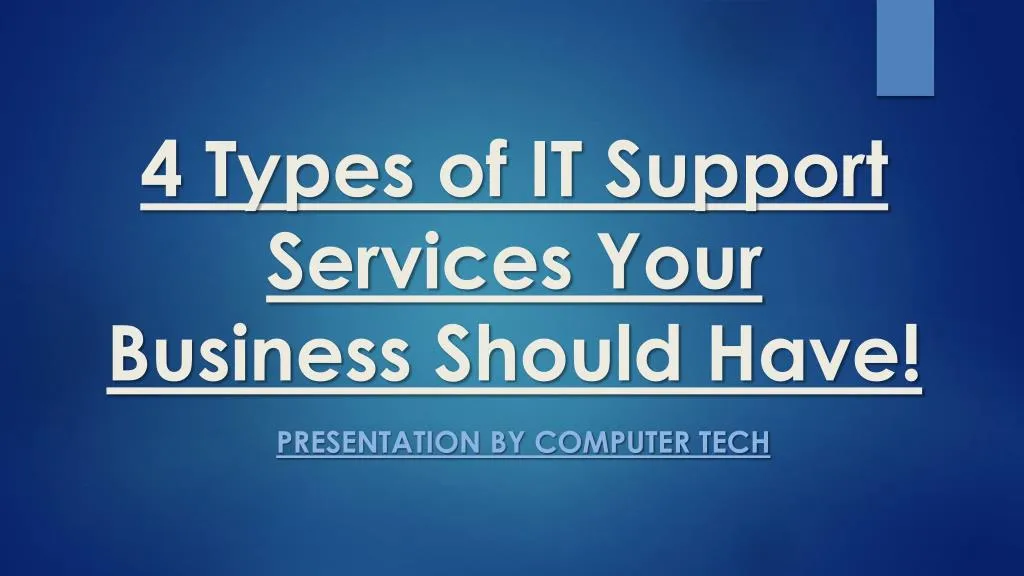 4 types of it support services your business should have