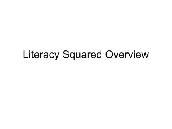 Literacy Squared Overview