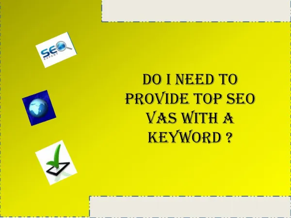 do i need to provide top seo vas with a keyword