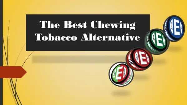The Best Chewing Tobacco Alternative