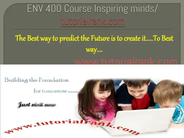 ENV 400 Course Inspiring minds / tutorialrank.com