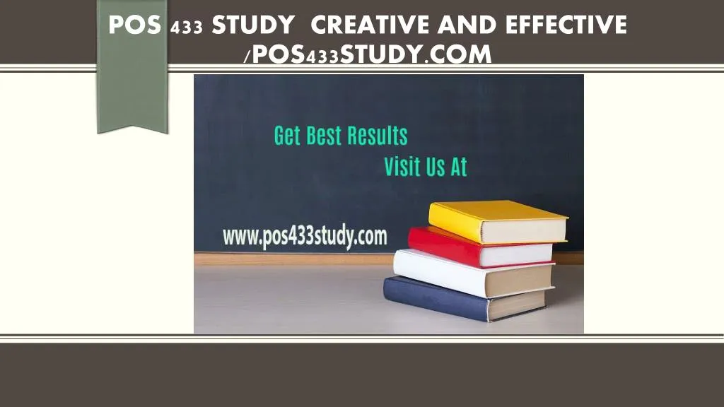 pos 433 study creative and effective pos433study com