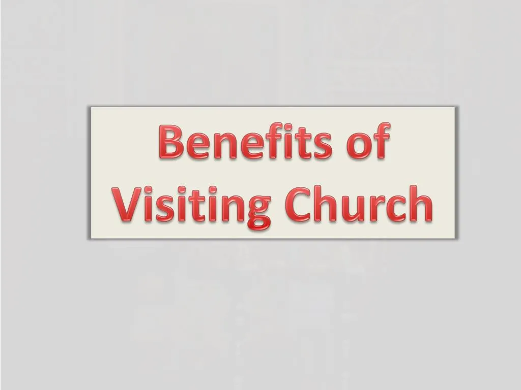 benefits of visiting church