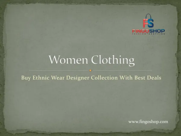 Buy Women Clothing and Ethnic Wear Designer Collection With Best Deals