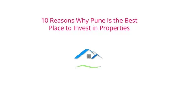 10 Reasons Why Pune is the Best Place to Invest in Properties - Nirvaan Homes