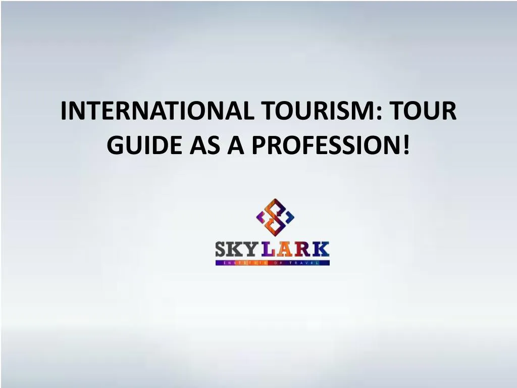 international tourism tour guide as a profession