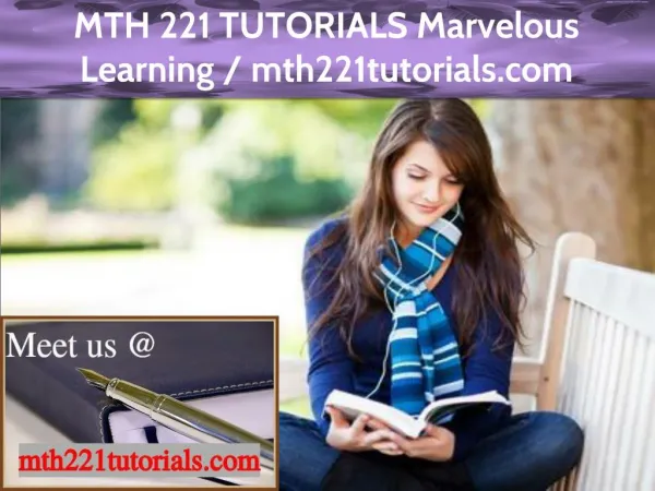 MTH 221 TUTORIALS Marvelous Learning / mth221tutorials.com