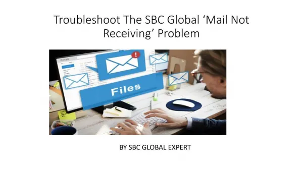 Troubleshoot The SBC Global ‘Mail Not Receiving’ Problem