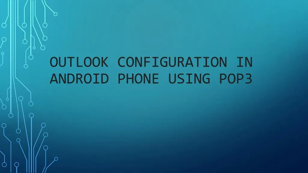 outlook configuration in android phone using pop3