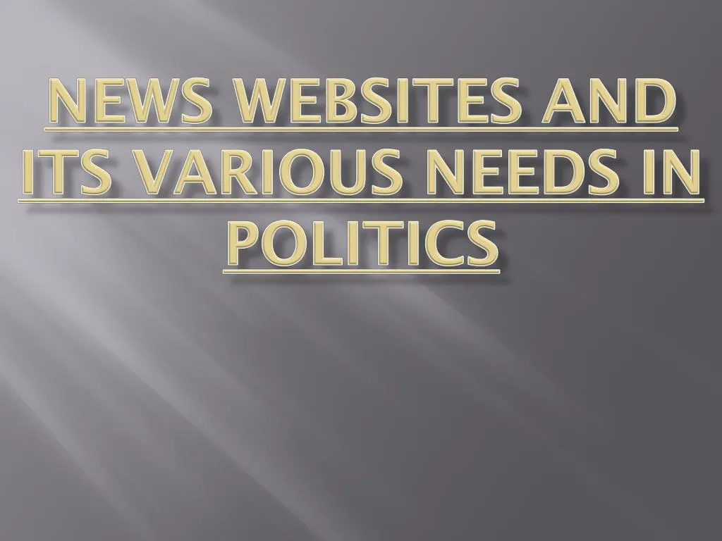 news websites and its various needs in politics