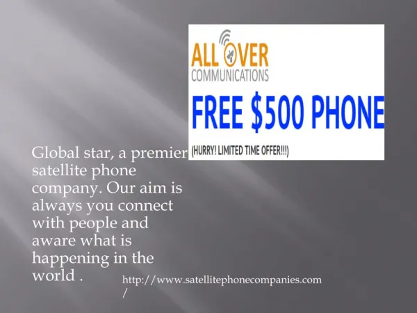 Global star satellite phones with excellent service