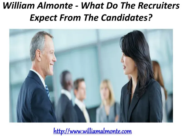 William Almonte - What Do The Recruiters Expect From The Candidates?