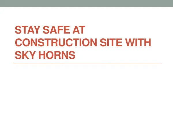 Stay Safe At Construction Site with Sky Horn