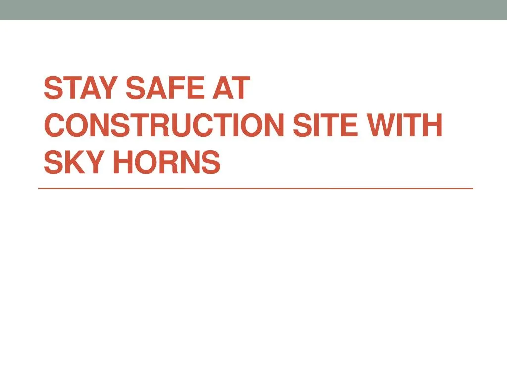 stay safe at construction site with sky horns