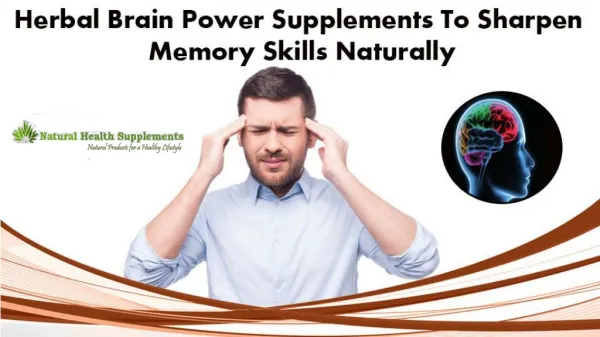 Herbal Brain Power Supplements To Sharpen Memory Skills Naturally