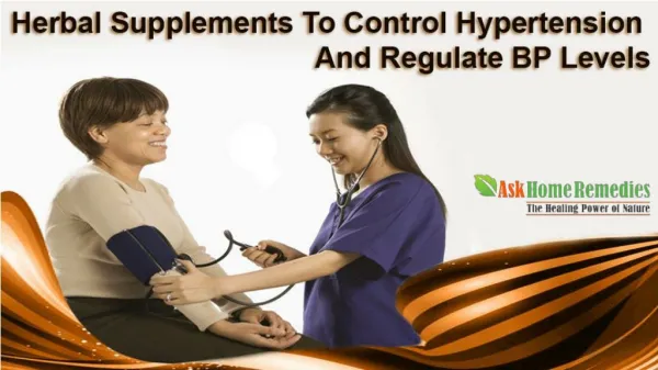 Herbal Supplements To Control Hypertension And Regulate BP Levels