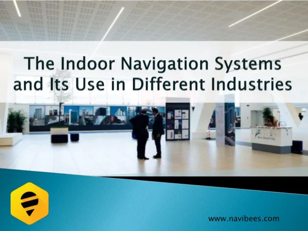 The Indoor Navigation Systems and Its Use in Different Industries