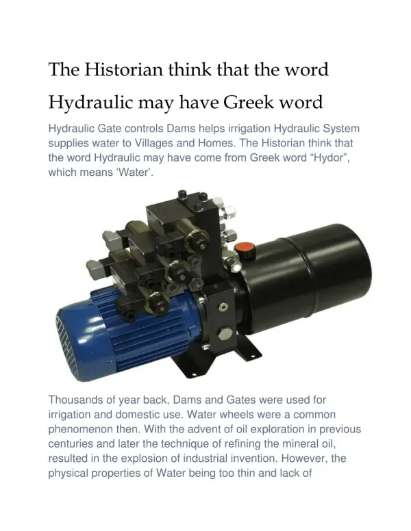 The Historian think that the word Hydraulic may have Greek word
