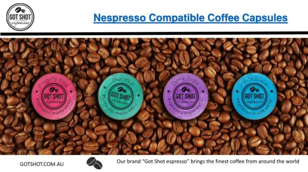 Nespresso compatible coffee capsules - Got Shot espresso