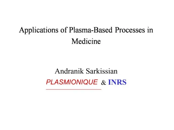 Applications of Plasma-Based Processes in Medicine