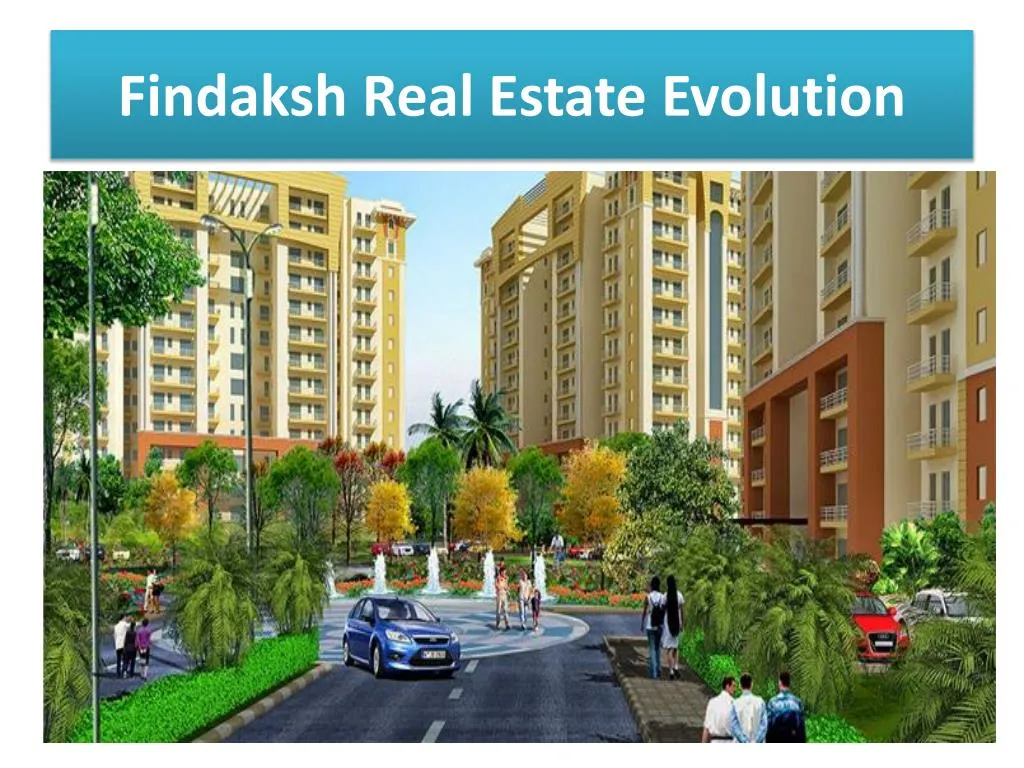 findaksh real estate evolution