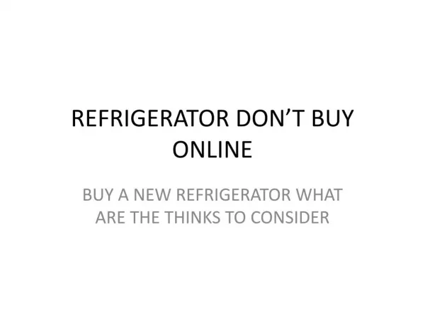 refridgerator dont buy online