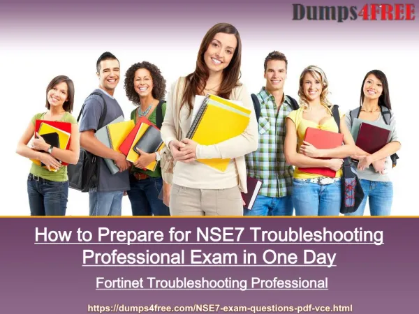 Fortinet NSE7 Troubleshooting Professional Exam Dumps Questions Released with Passing Guarantee