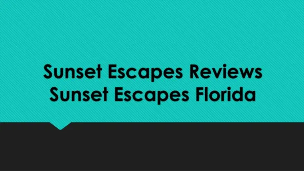 Sunset Escapes Reviews - Sunset Escapes Florida