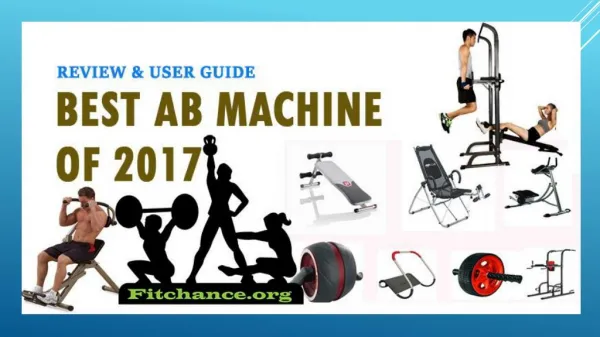 Best Ab Machines Review & Buying Guide 2017