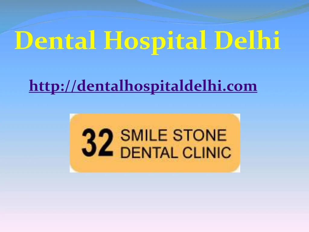 dental hospital delhi