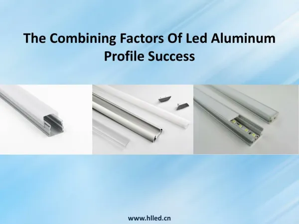 The Combining Factors Of Led Aluminum Profile Success