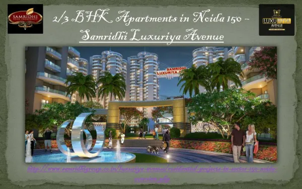 2/3 BHK Apartments in Noida 150 – Samridhi Luxuriya Avenue
