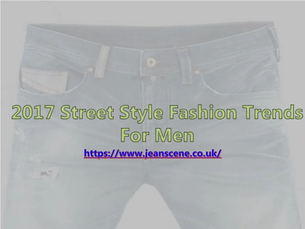2017 street style fashion trends for men