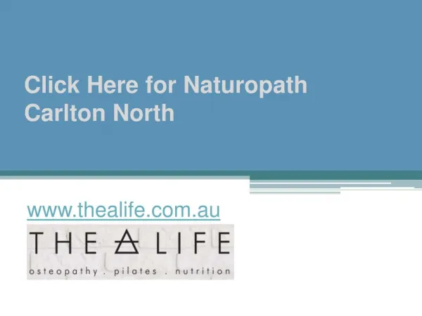 Click Here for Naturopath Carlton North - www.thealife.com.au