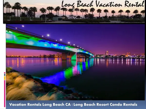 Long Beach CA Vacation Rentals By Owner | Vacation Rentals Long Beach CA