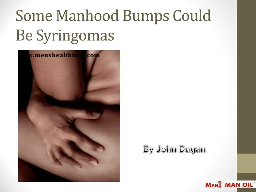some manhood bumps could be syringomas