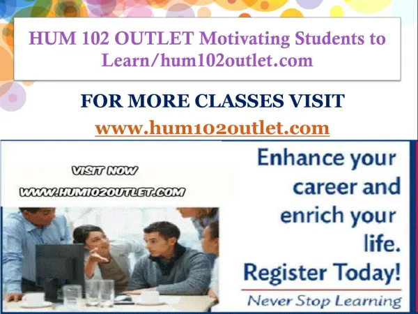 HUM 102 OUTLET Motivating Students to Learn/hum102outlet.com