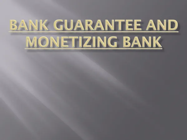 Monetizing Bank Guarantee And Its Importance