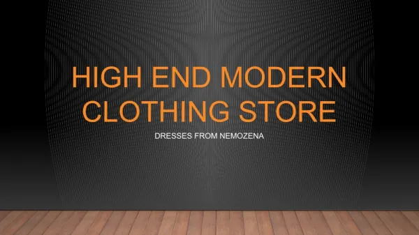 High End Modern Dressees