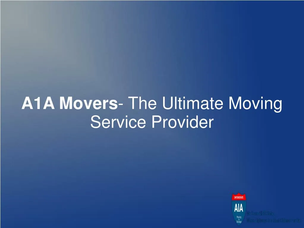 a1a movers the ultimate moving service provider