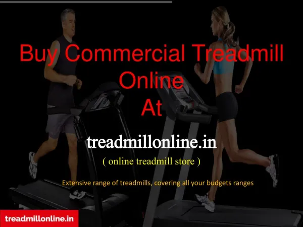 Buy Commercial Treadmill Online at treadmillonline.in
