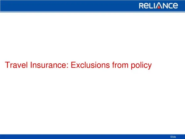 Travel insurance exclusions-Reliance General Insurance