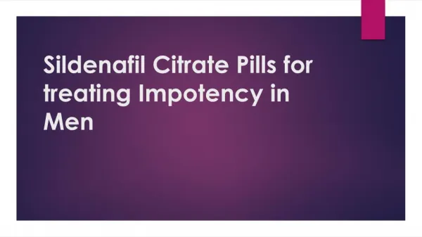 Sildenafil Citrate for treating Impotency in Men
