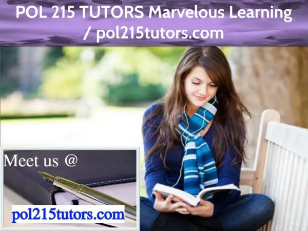POL 215 TUTORS Marvelous Learning / pol215tutors.com