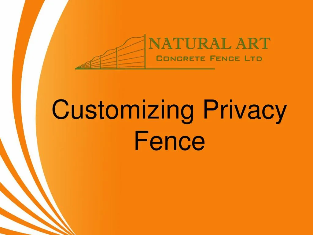 customizing privacy fence