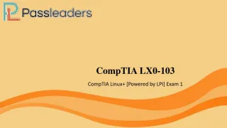 Pass COMPTIA LX0-103 exam - test questions - Passleaders - slide 1