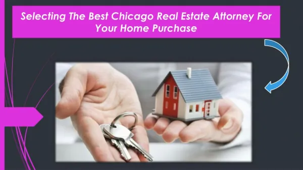 Selecting The Best Chicago Real Estate Attorney for Your Home Purchase