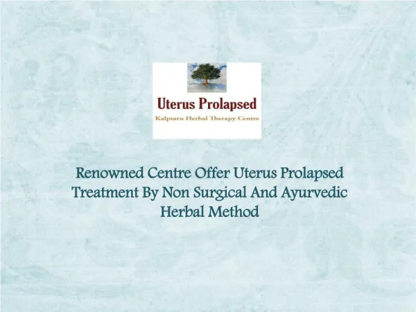 Cure The Prolapsed Uterus With No Surgery